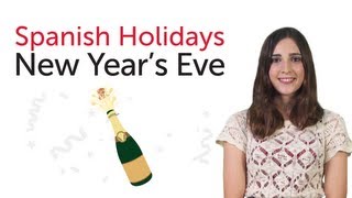 Learn Spanish Holidays - New Year's Day - Noche Vieja / Año Nuevo
