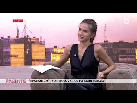 Intervista PasDite 30 Gusht 2019 - 'Siparantum', kori kosovar i sukseseve