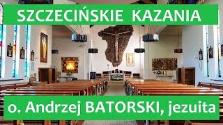Szczecińskie kazania - Niedziela - 24 lutego 2019