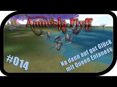 Na dann auf gut Glück mit Queen Entaness ▬ #014 Amesia Flyff