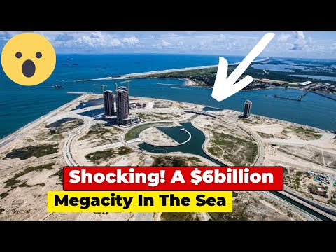 Shocking! A $6 Billion Megacity In The Sea!....