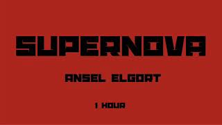 supernova 1 hour || ansel elgort