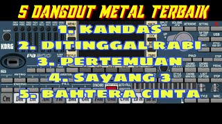 5 dangdut metal terbaik 5 dangdut metal terbaik