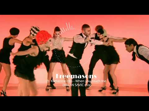 Freemasons ft. Katherine Ellis - When you touch me (MILΛN SZΛVICS mix)