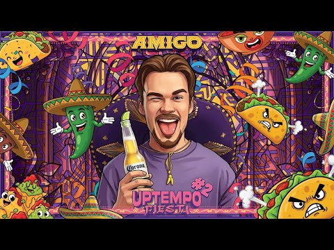 AMIGO | UPTEMPO FIESTA #2
