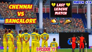 CHENNAI VS BANGALORE 💛 VS ❤ LAST LEAGUE MATCH | WCC3 NPL 2022 EP 17