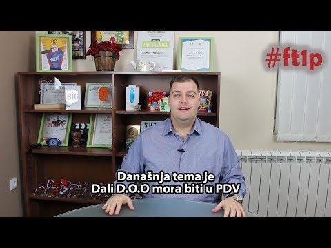 Dali DOO mora biti u PDV | Kada ULAZIM U PDV | FT1P Poreski savetnik
