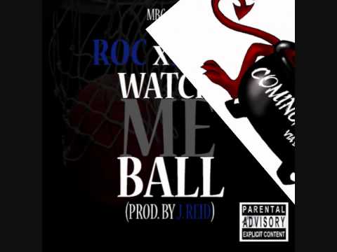 Roc ft. KILL'EM KAZZ - Watch Me Ball