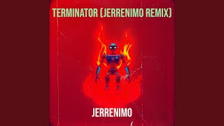 Download lagu Terminator (Jerrenimo Remix) mp3