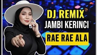 Download lagu DJ Remix RAE RAE ALA – Lagu Kerinci Jambi mp3 Download lagu DJ Remix RAE RAE ALA – Lagu Kerinci Jambi mp3