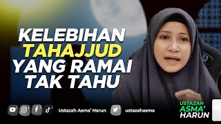 Download lagu KELEBIHAN TAHAJJUD YANG RAMAI TAK TAHU | USTAZAH ASMA' HARUN 2022 mp3