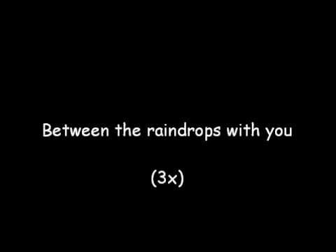 Between the raindrops (feat. Natasha Bedingfield) - Lifehouse / Lyrics