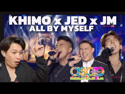 All By Myself - JM Dela Cerna, Khimo & Jed Madela | ASAP Natin To! | REACTION