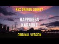 Happiness Karaoke (Original Key) - Rex Orange County