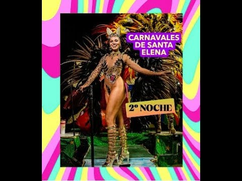 CARNAVALES DE SANTA ELENA 2026 (SEGUNDA NOCHE)