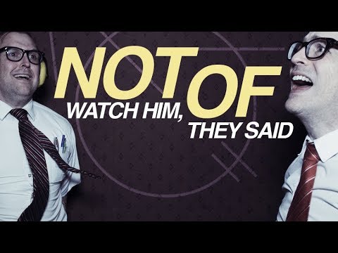 NOT OF - Watch Him, They Said (Official Video)