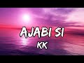 Ajab Si Lyrics Aankho Mein Teri Om Shanti Om KK Tseries Songlyrics Viral