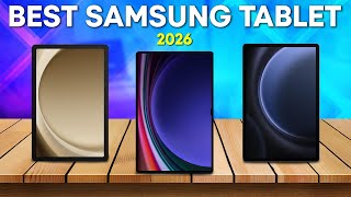 Best Samsung Tablet 2026 – Don’t Miss Out on This Ultimate Device!