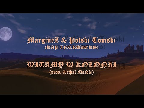 MargineZ × Polski Tomski (RAP INTRUDERS) - Witamy w Kolonii (prod. Lethal Needle) VIDEO