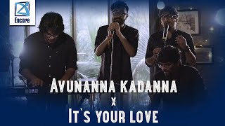 Avunanna kadanna x It's your love || Capricio || Encore Season -1, Ep - 1