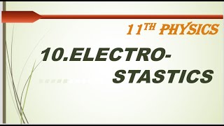 11th Physics||Chapter 10 Electrostatics||Electrostatics IMP Concept and Notes||CET, JEE, NEET Notes|