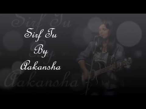 Aakansha Libin  Sirf Tu (Or...