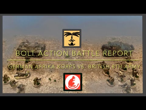 Bolt action north Africa battle report British eight army vs German  AFRIKA Korps