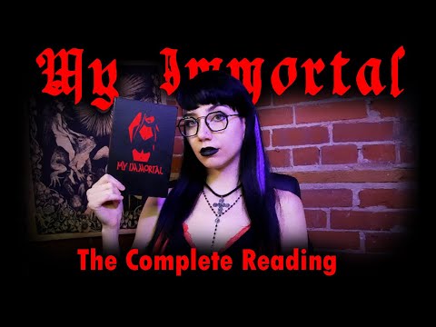 My Immortal: The Complete Reading