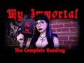 My Immortal The Complete Reading