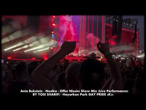 Ania Bukstein - Nesika - Offer Nissim Show Mix (Live Performance) 8.6.24