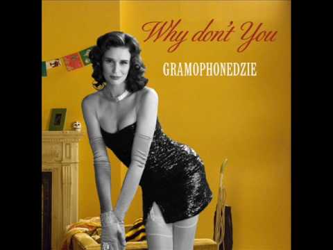 Gramophonize - Why Dont You