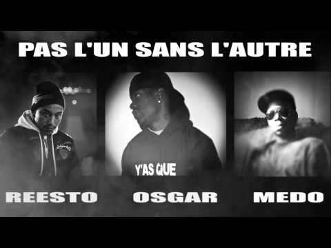 REESTO & OSGAR ( Classé Sombre ) feat MEDO ( DKP ) - PAS L'UN SANS L'AUTRE ( Audio )