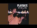 Play Date (Violin)
