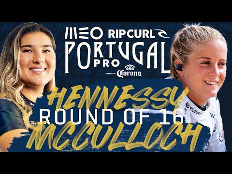Brisa Hennessy vs Sophie McCulloch | MEO Rip Curl Pro Portugal - Round of 16 Heat Replay