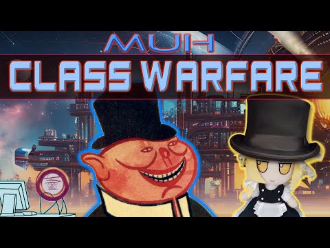 The TRUTH about class conflict - Muh Class Warfare