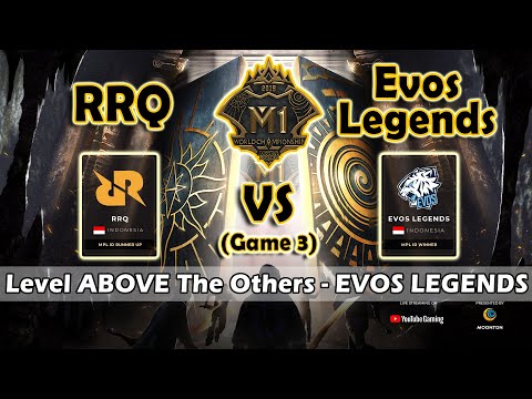 M1 RRQ VS Evos Legends (Game3) – Level ABOVE The Others - EVOS LEGENDS