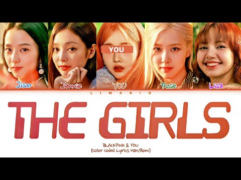 [KARAOKE] BLACKPINK 'THE GIRLS' (You as a member) (Color Coded Lyrics Eng)