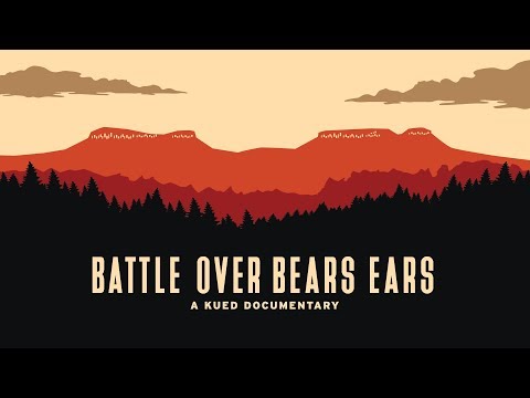 Battle Over Bears Ears | A KUED Documentary Film