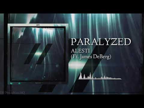 ALESTI - Paralyzed (Ft. James DeBerg) [HQ]