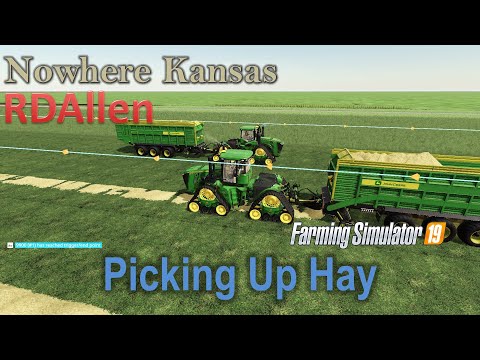 Loading LOTS of Hay | E26 Nowhere Kansas | Farming Simulator 19