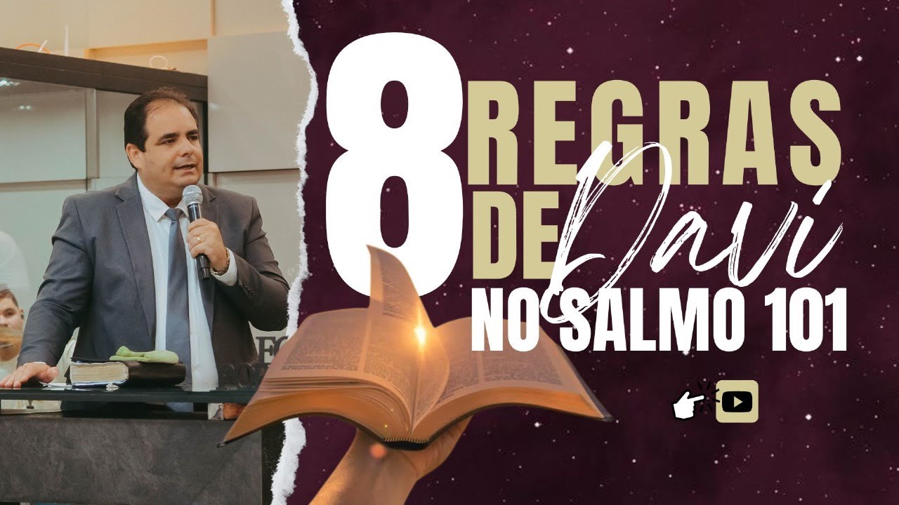 As 8 Diretrizes de Davi - Exposição Prática e Pastoral do Salmo 101 | Presley Camargo