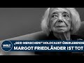 DEUTSCHLAND Hass Ist Mir Fremd Holocaust Überlebende Margot Friedländer Ist Tot
