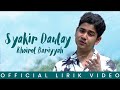 Syakir Daulay - Khoirol Bariyyah (Video Lirik)