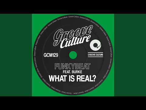 What Is Real? (feat. Burke) (Dub Mix)