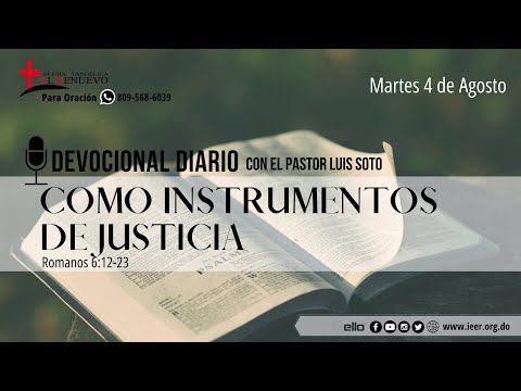 Tema: COMO INSTRUMENTOS DE JUSTICIA (Romanos 6:12-23)
