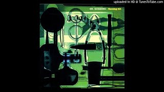 Dr. Scissors - Bursting Bubble