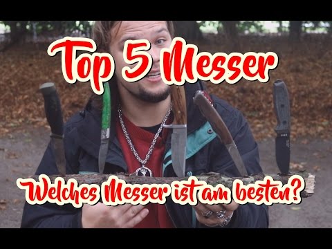 TOP 5 MESSER -  Welches Messer ist am besten ? Kaufen Outdoor Survival Bushcraft EDC Beste Test