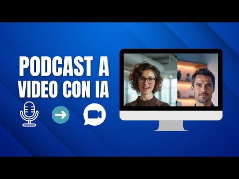 Convierte Podcast a Video en minutos con IA ¿Cómo se hace?