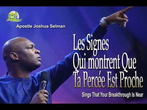 VOICI LES SIGNES QUI MONTRENT QUE TA PERCEE EST PROCHE -   APOSTLE JOSHUA SELMAN EN FRANCAIS