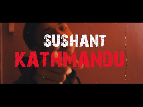 SUSHANTDAGOAT~ KATHMANDU ||MUSIC VIDEO|| [Prod: Premise]